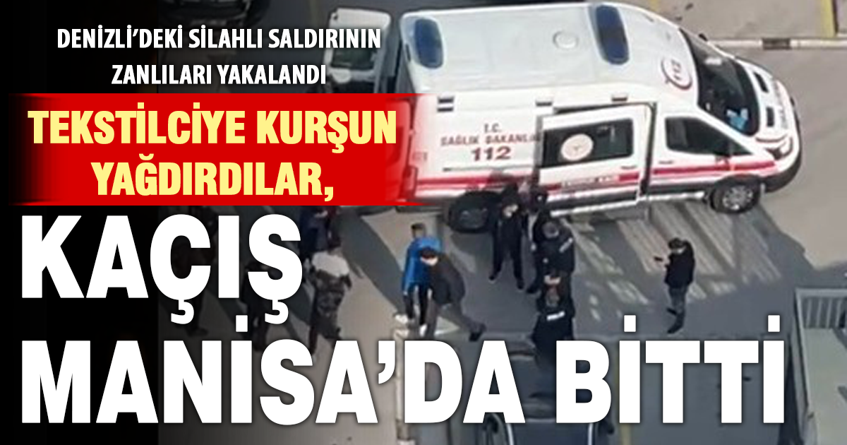  Denizli’deki silahlı çatışmanın 3 şüphelisi Manisa’da yakalandı