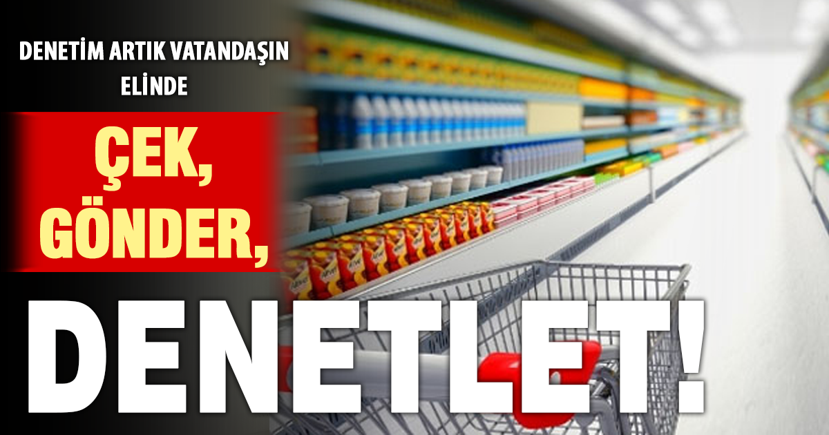 Gıda denetiminde vatandaş dönemi başladı