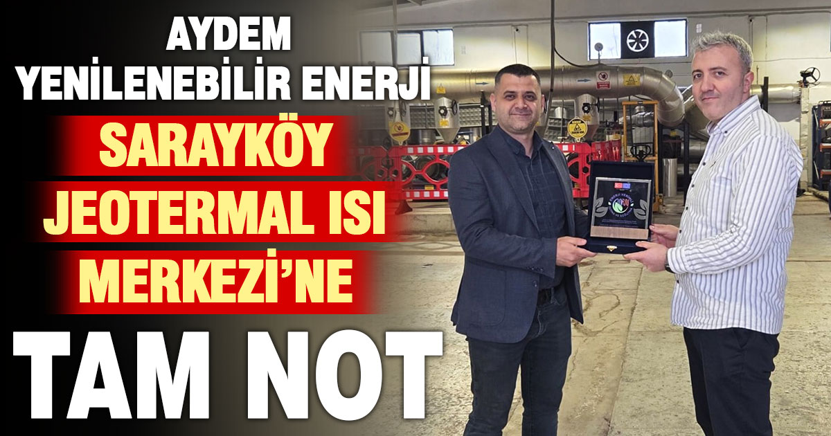 Aydem Yenilenebilir Enerji Sarayköy Jeotermal tesisine bakanlıktan tam not