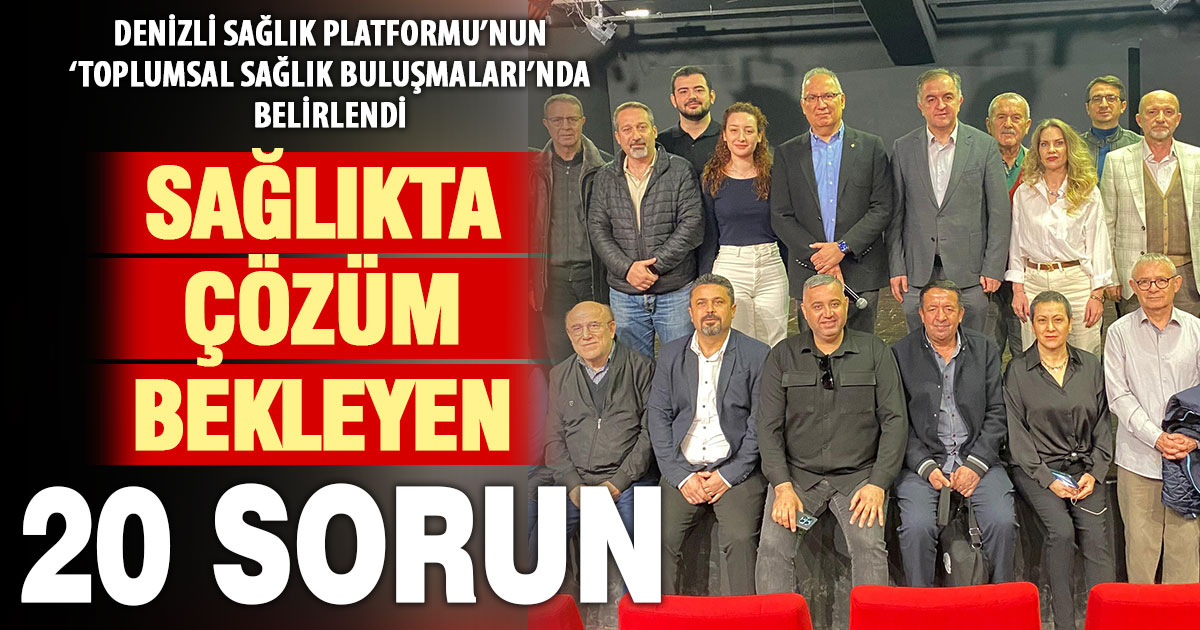 Denizli Sağlık Platformu, Sağlıkta çözüm bekleyen 20 sorun tespit etti