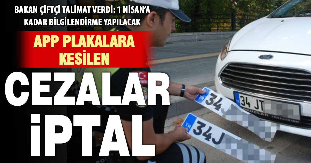 APP plakalar için ceza yerine rehberlik dönemi: 1 Nisan’a kadar süre verildi