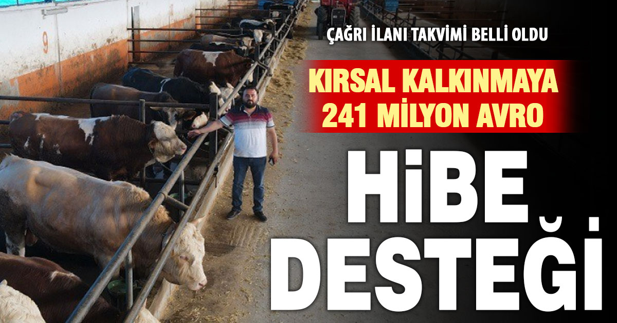 Kırsal kalkınmada yeni dönem çağrı ilanı tarihleri belli oldu