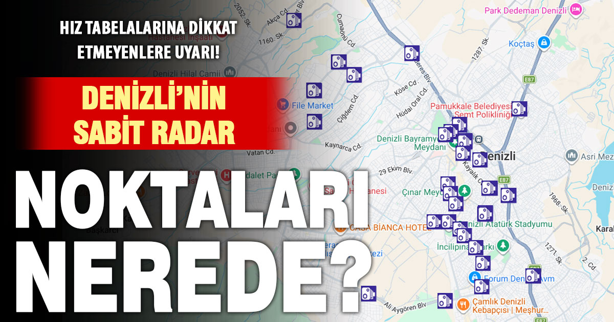 Denizli’de sabit radar noktaları belli oldu