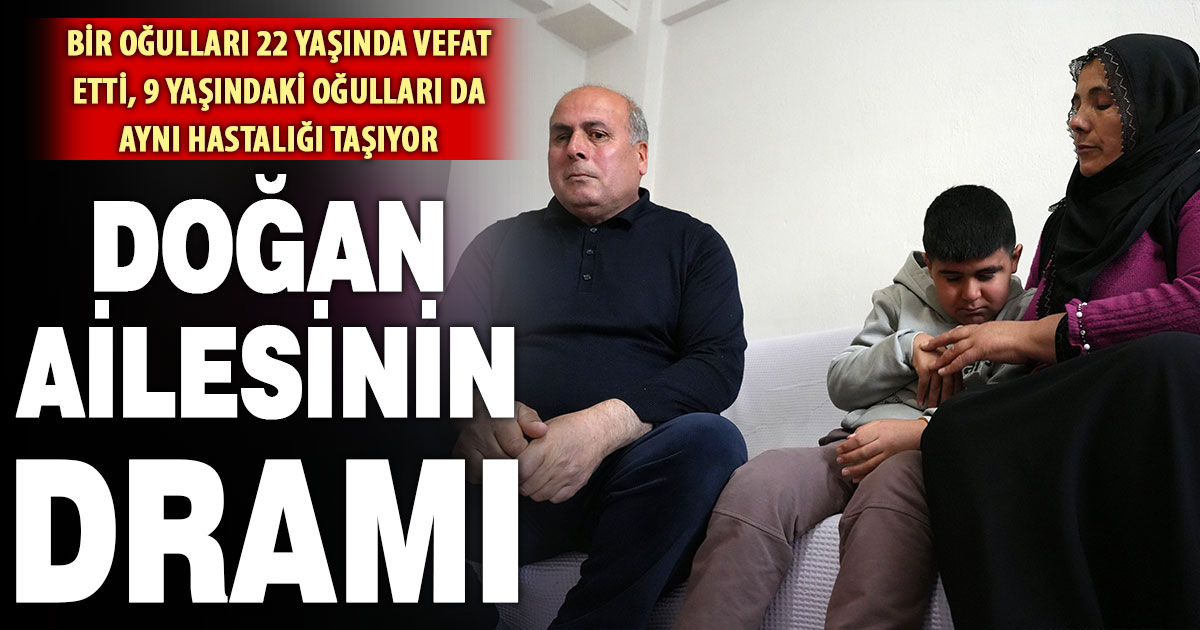Kas hastalığı Doğan ailesine dram yaşatıyor