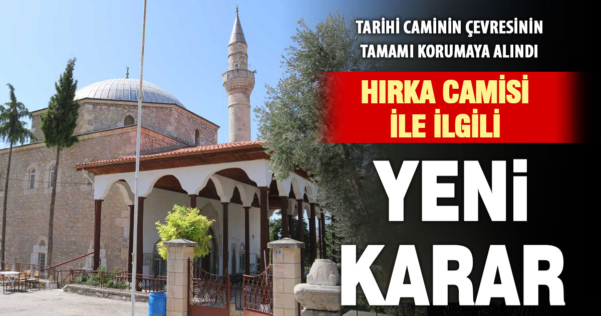 Hırka Camisi’nin çevresi tamamen koruma altına alındı