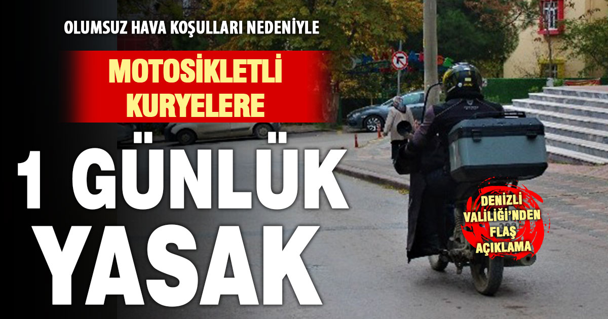 Denizli Valiliği motosikletli kuryelerin faaliyetini durdurdu