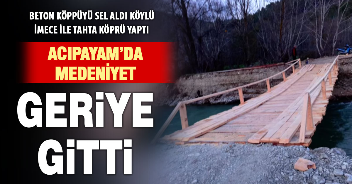 Beton köprüyü sel aldı, köylüler tahtadan köprü yaptı