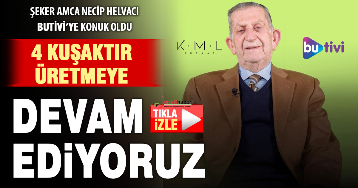 Şeker Amca Necip Helvacı Butivi’ye konuk oldu: 4 Kuşaktır üretmeye devam ediyoruz