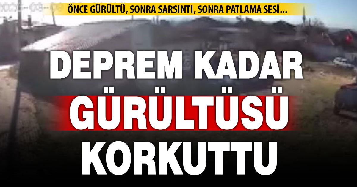 Deprem, kadar gürültüsü de korkuttu