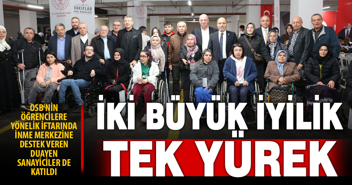 Denizli sanayisinin hayırsever duayenleri OSB iftarında öğrencilerle aynı sofrada buluştu