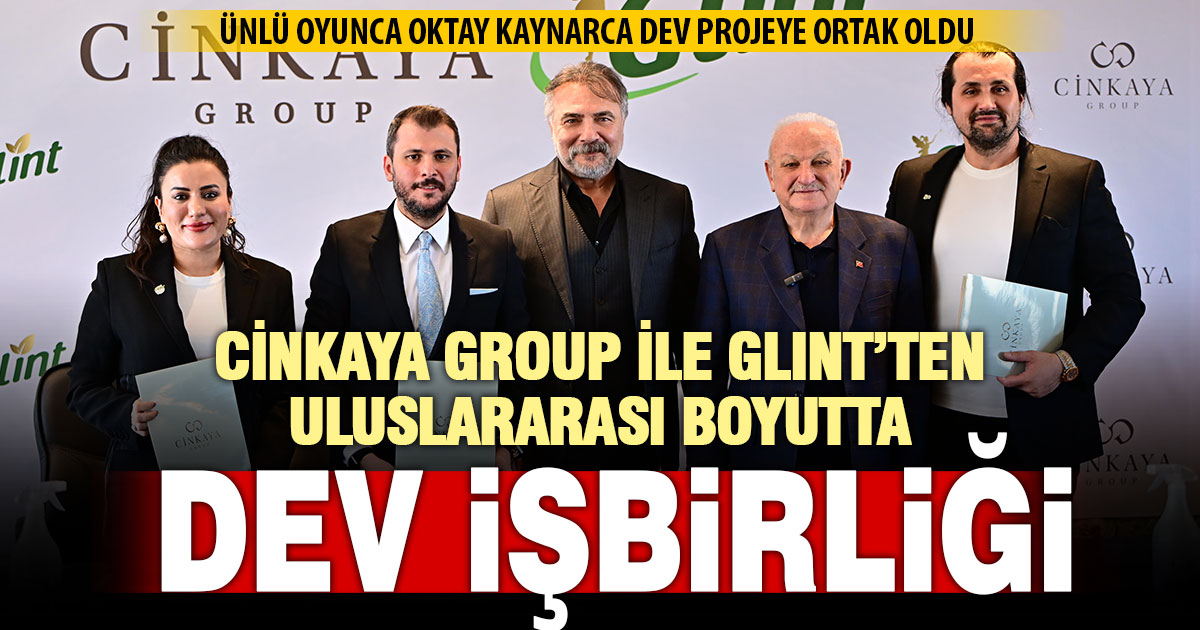 Cinkaya Group ile GLINT’ten uluslararası işbirliği