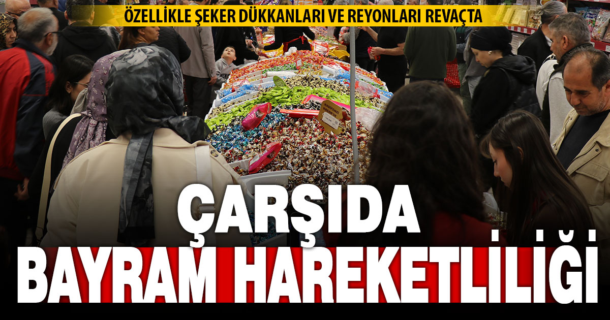 Denizli’de bayram öncesi Bayramyeri ve alışveriş merkezlerinde yoğunluk artıyor