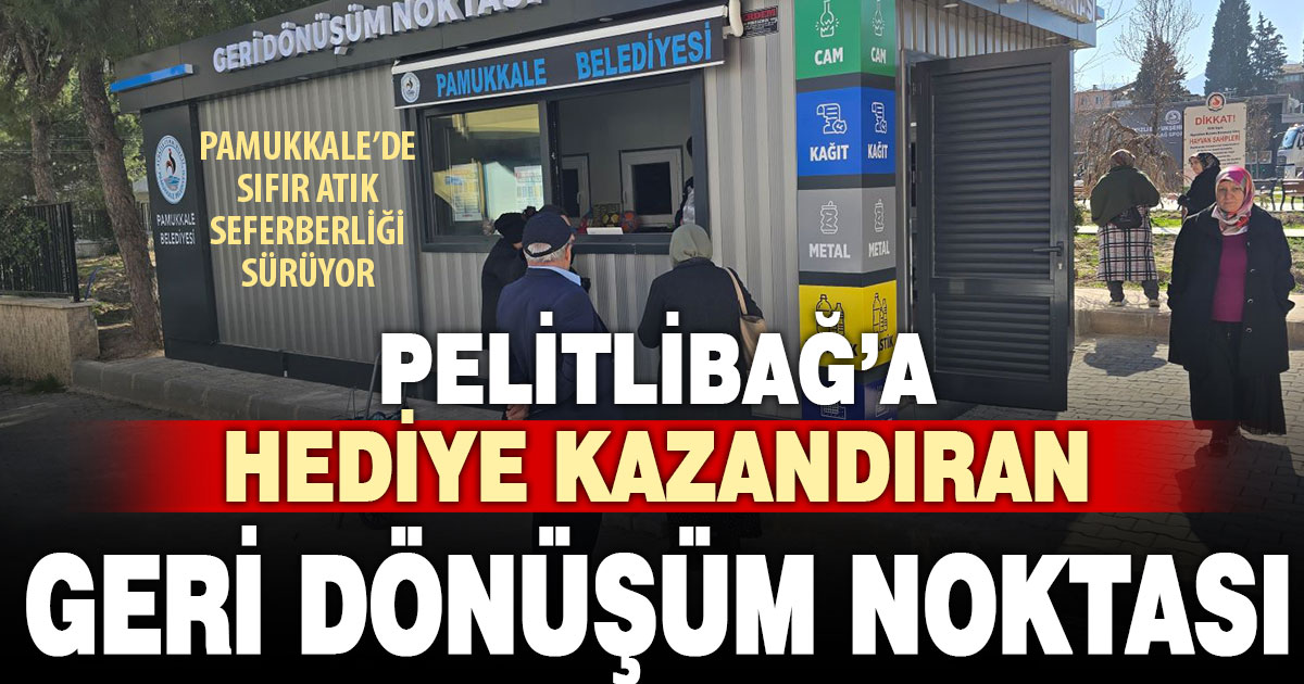 Pamukkale Belediyesi’nin ikinci geri dönüşüm noktası Pelitlibağ’da hizmete girdi