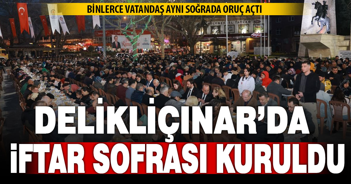 Delikliçınar’da iftar sofrası kuruldu