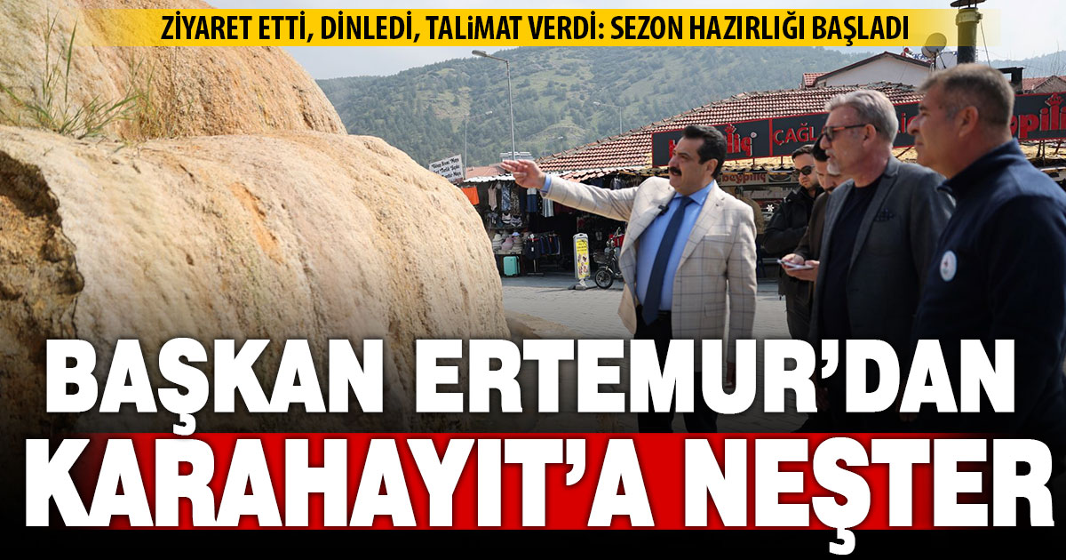 Başkan Ertemur Karahayıt’a turizm ziyareti: Yeni sezona hızla hazırlanacak
