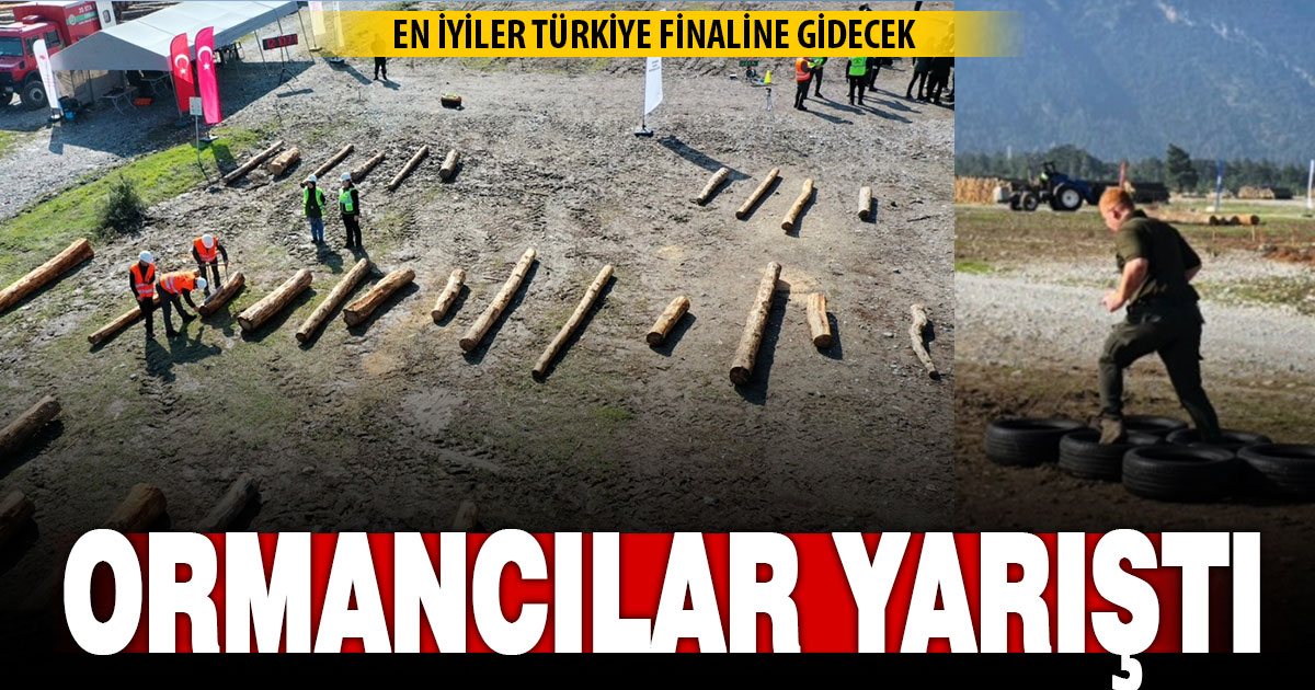 Türkiye Ormancılık Yarışlarında il elemeleri başladı