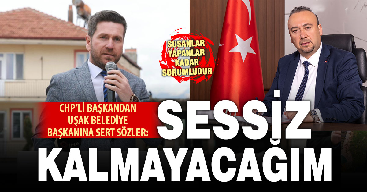 CHP’li Tavas Belediye Başkanı Tatık’tan CHP’li Uşak Belediye Başkanı hakkında sert sözler