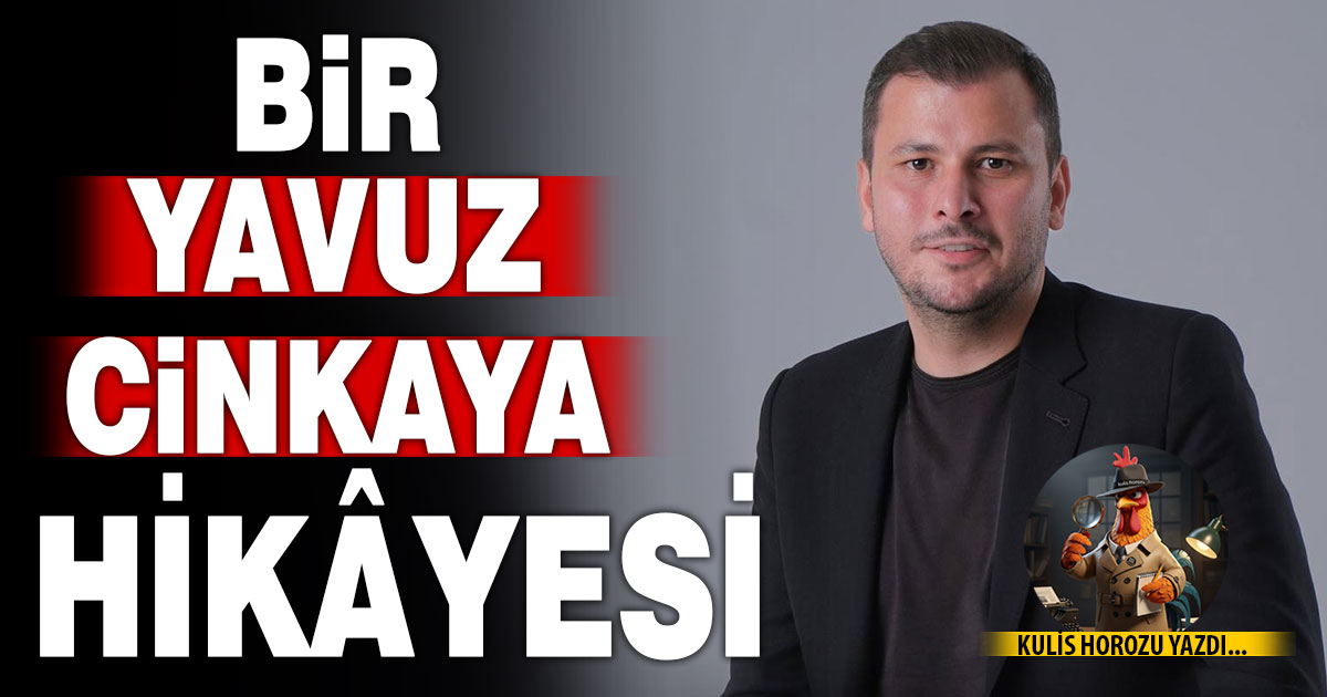 BİR YAVUZ CİNKAYA HİKÂYESİ