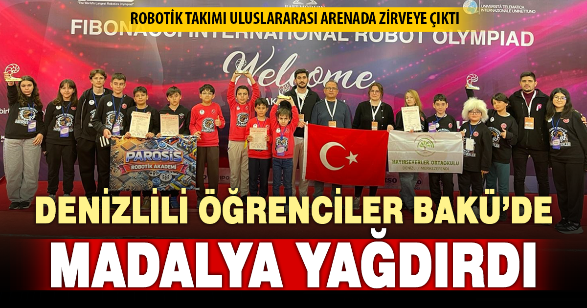 Denizlili öğrenciler Bakü’de madalyaları topladı