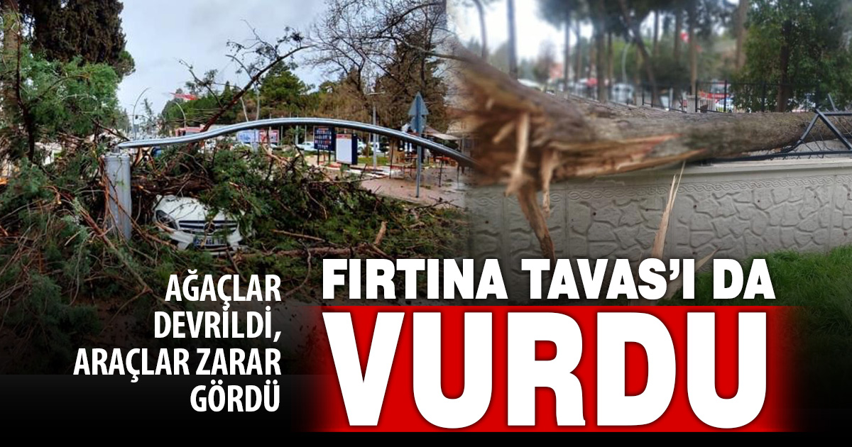 Fırtına Tavas’ta hayatı felç etti 