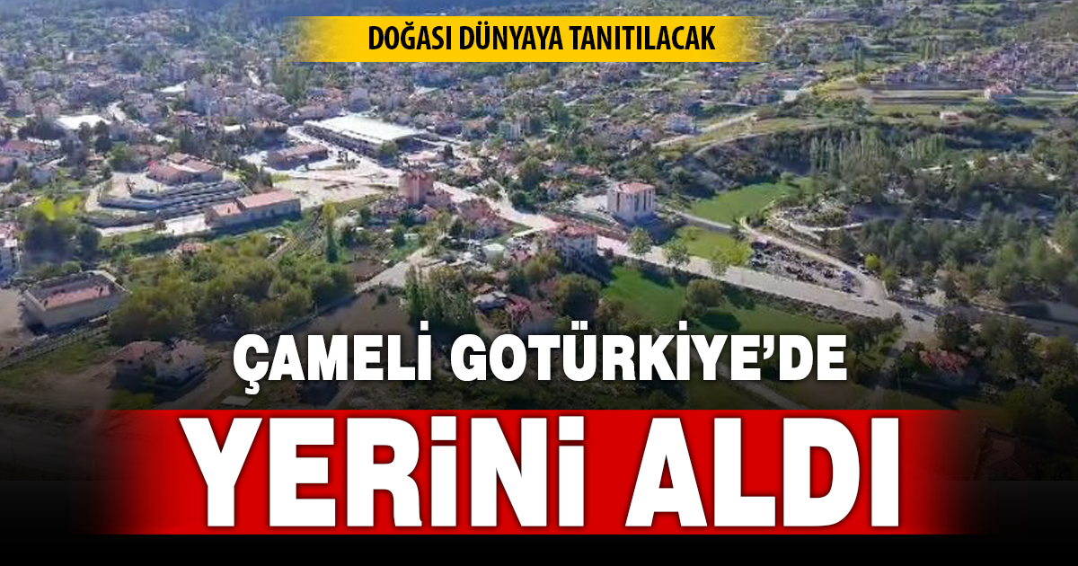 Çameli, GoTürkiye platformunda tanıtılmaya başlandı
