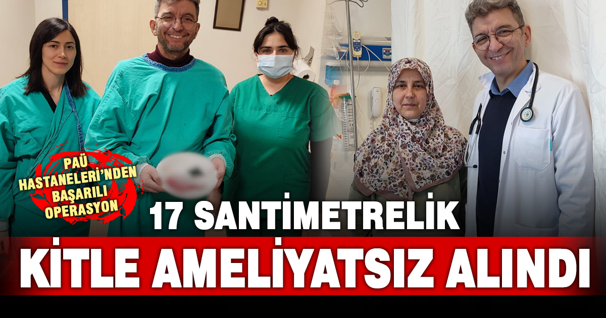 PAÜ Hastanelerinde kalın bağırsaktaki kitle ameliyatsız yöntemle çıkarıldı