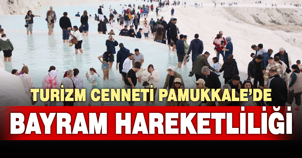 Pamukkale’de bayram yoğunluğu yaşandı