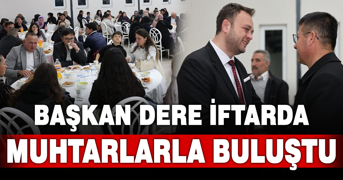 Çivril’de muhtarlar iftar sofrasında buluştu