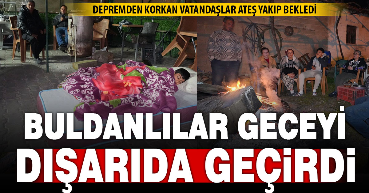 5.1 depremle sarsılan Buldan’da bazı vatandaşlar dışarda sabahladı