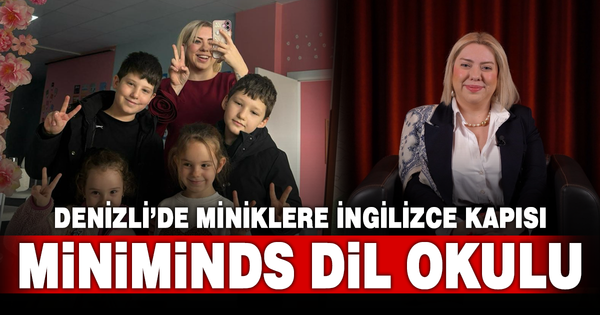 Denizli’de Miniklere İngilizce Kapısı: MiniMinds Dil Okulu