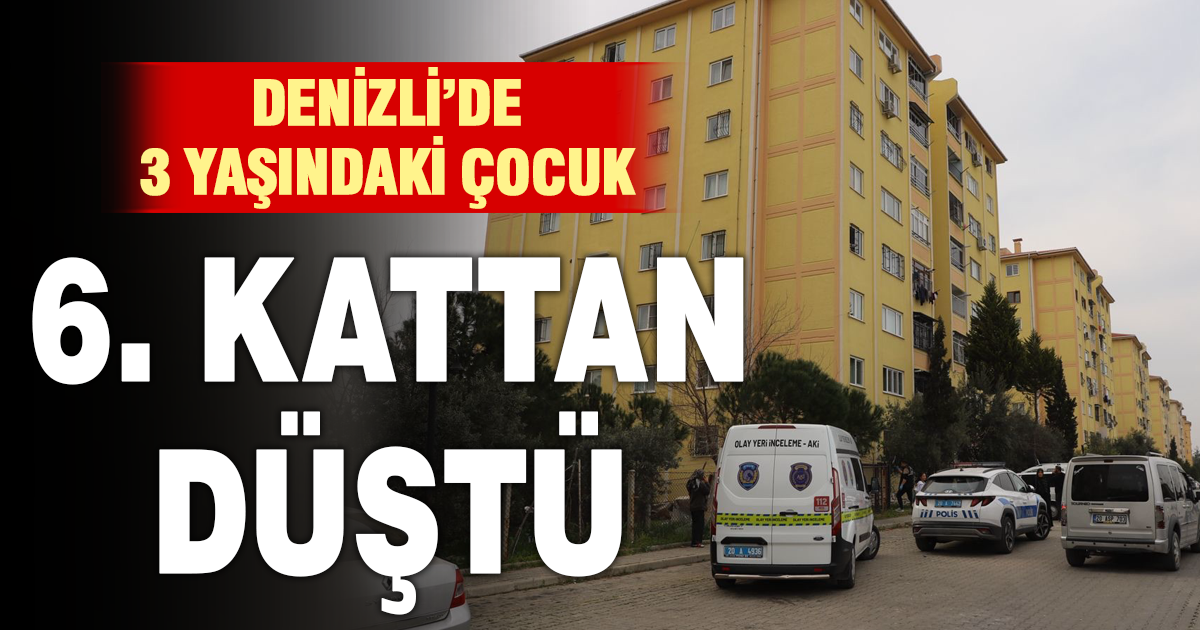 Denizli’de 6’ncı kattan düşen çocuk ağır yaralandı