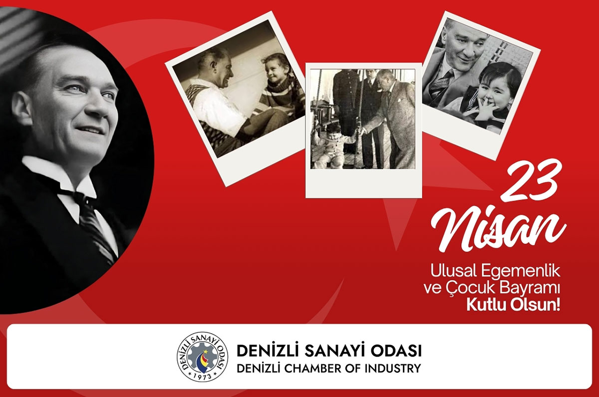 Denizli Sanayi Odası 23 Nisan Ulusal Egemenlik ve Çocuk Bayramı Kutlama İlanı