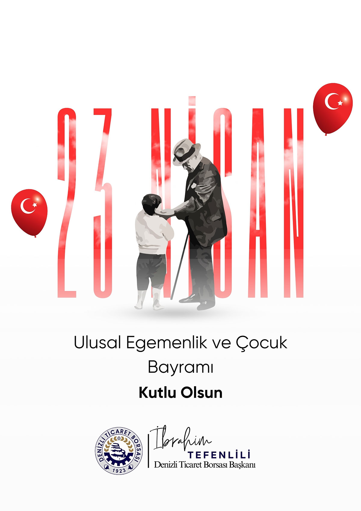 Denizli Ticaret Borsası 23 Nisan Ulusal Egemenlik ve Çocuk Bayramı Kutlama İlanı