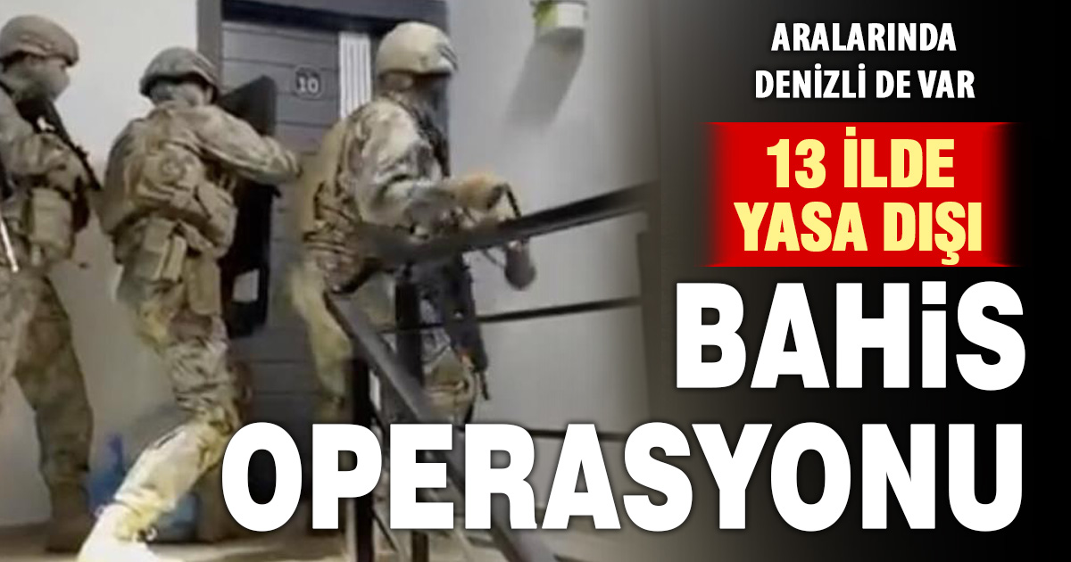 13 ilde eş zamanlı yasa dışı bahis operasyonu: 71 gözaltı, 53 tutuklama 