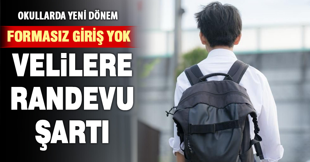 Okullarda yeni kurallar: Forma ve randevu şartı