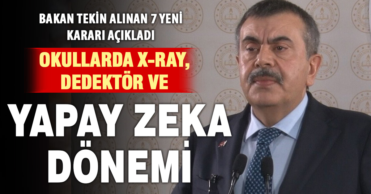 Milli Eğitim Bakanı Tekin okullarda alınacak güvenlik tedbirlerini açıkladı
