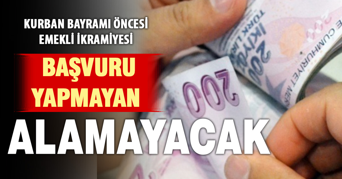 Kurban bayramı öncesi kritik uyarı: Emekli ikramiyesi için son günler