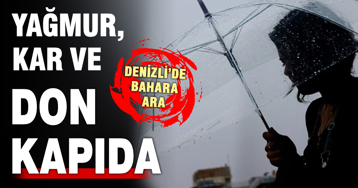 Denizli’de hava sert dönüyor: Sıcaklıklar düşecek, yağış ve don uyarısı