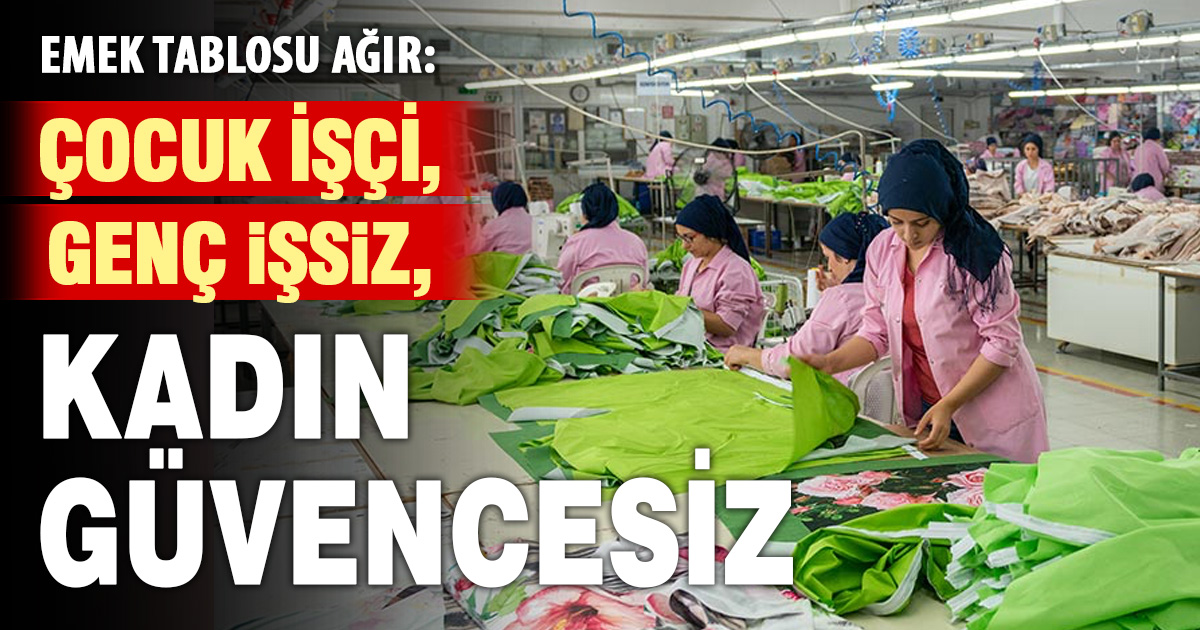 Emekte kriz: Çocuk işçi, kadın güvencesiz