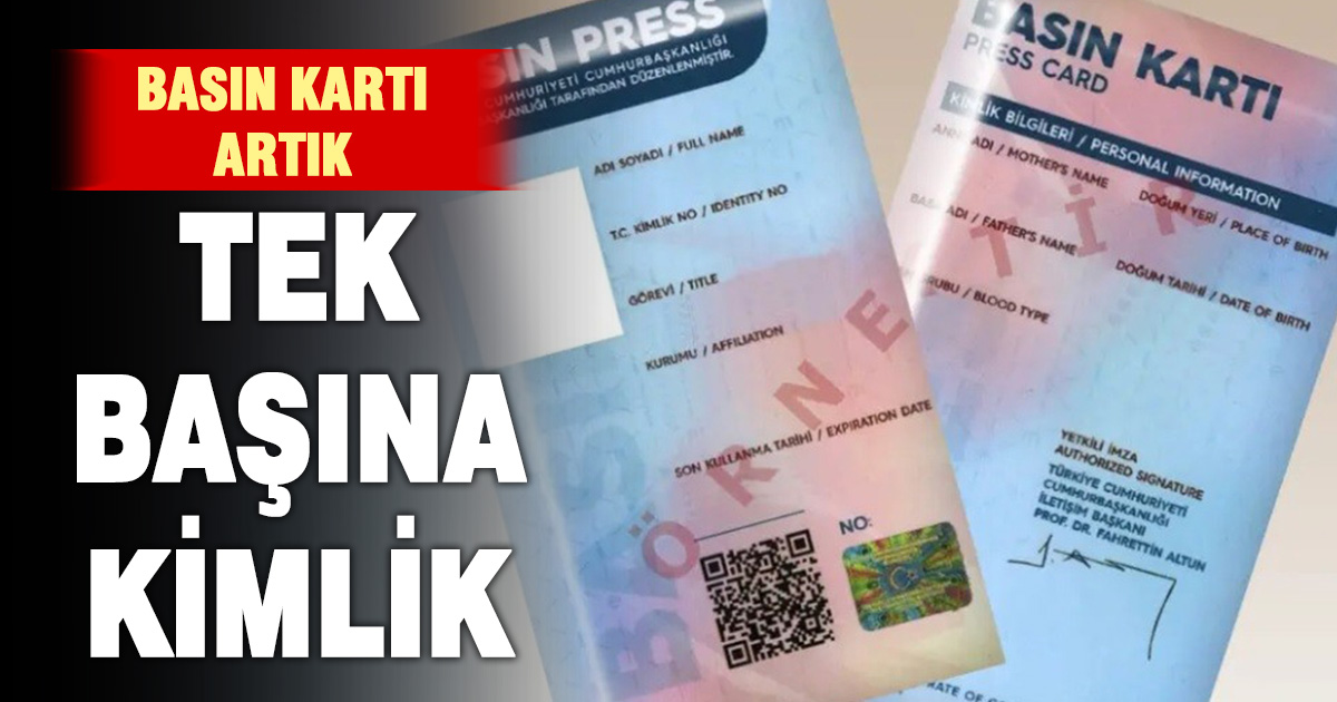 Basın kartı artık tek başına kimlik sayılacak