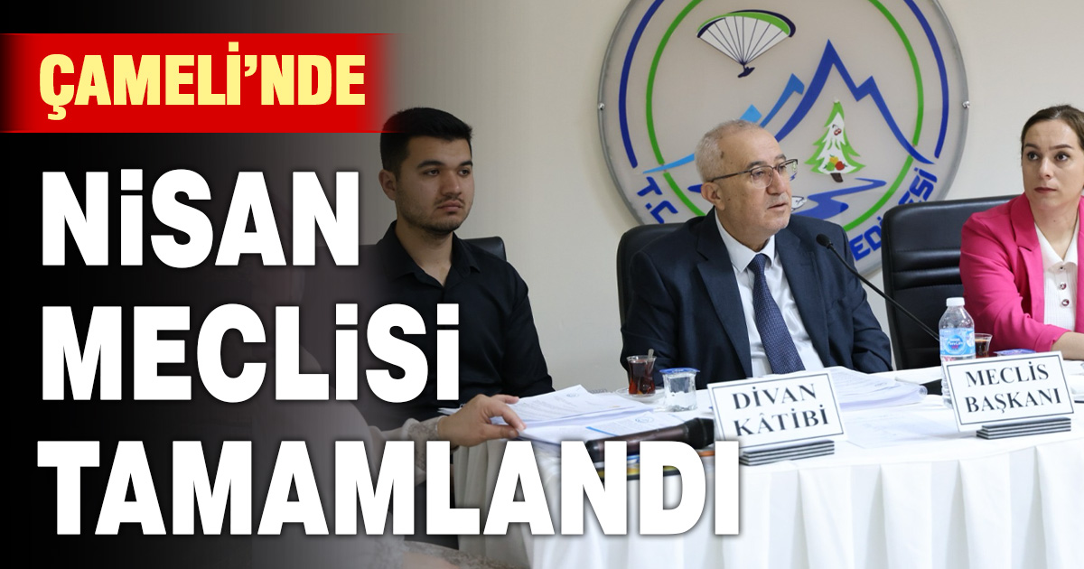 Çameli Belediye Meclisi Nisan Ayı Toplantısı gerçekleştirdi