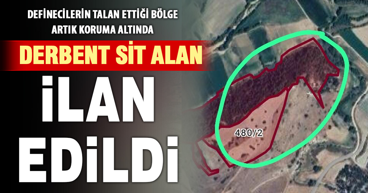 Definecilerin hedefi olan Derbent sit alanı ilan edildi
