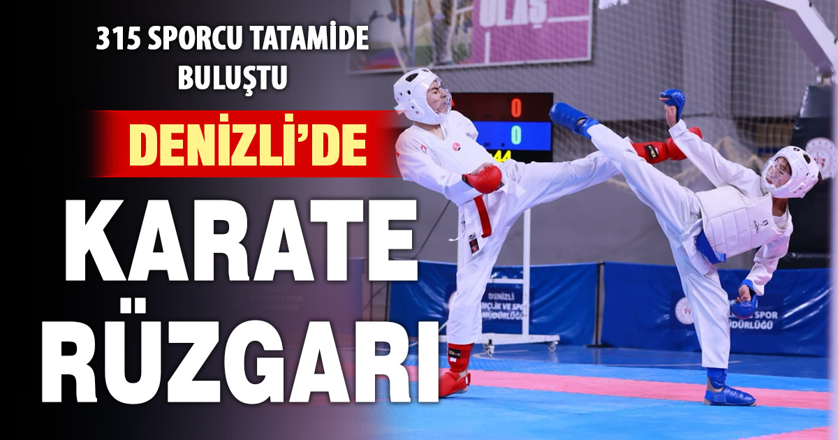 KARATENİN YILDIZLARI DENİZLİ’DE BULUŞTU