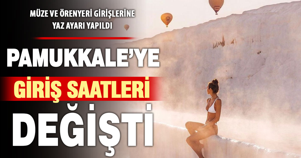 Müze ve örenyerlerine giriş saatlerine yaz ayarı yapıldı