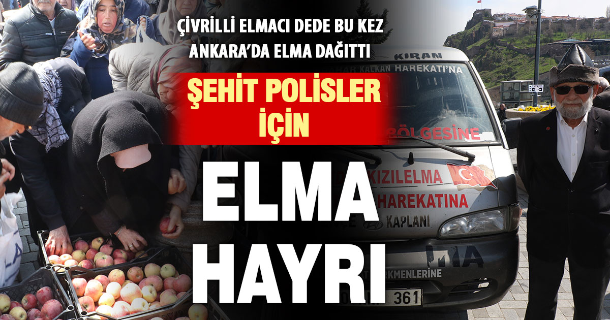 “Elmacı Dede” şehit polislerin hayrına elma dağıttı 