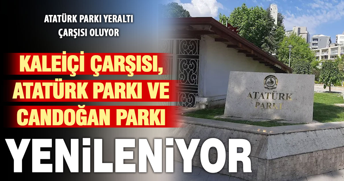 Kaleiçi çarşısı, Atatürk Parkı ve Candoğan Parkı yenileniyor