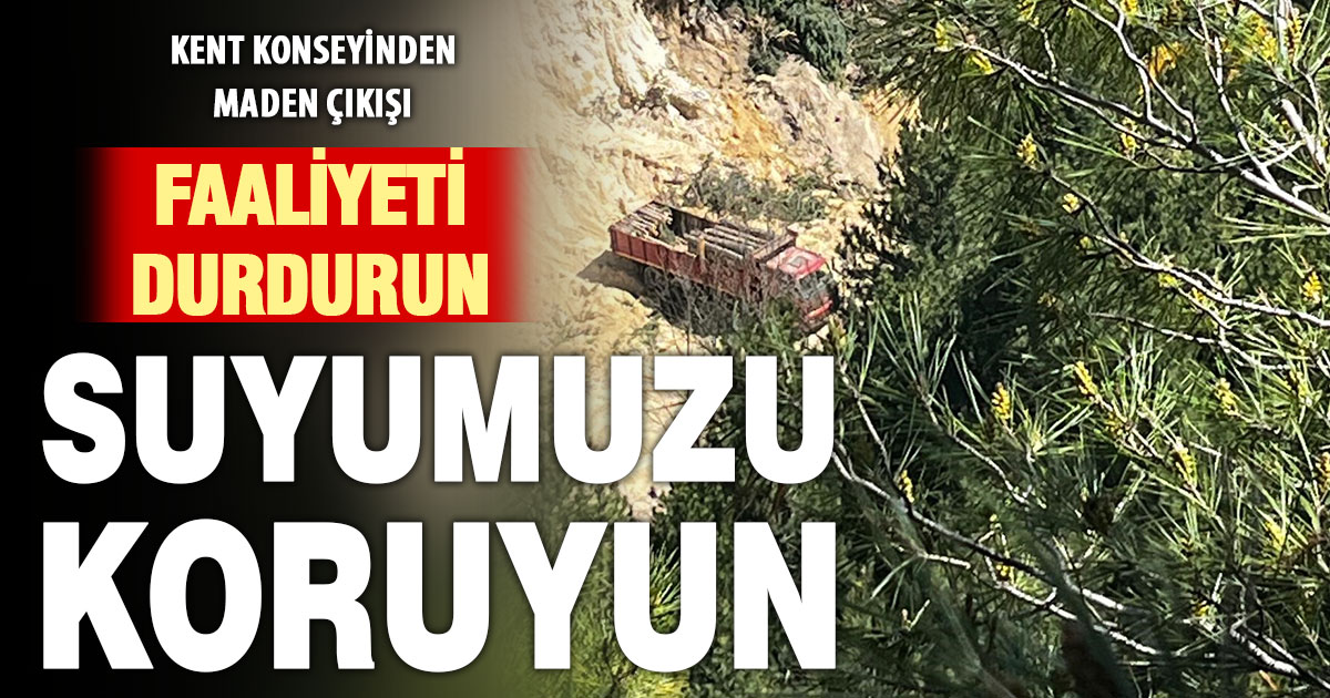 Buldan’daki madene, kent konseyi karşı çıktı: Faaliyetleri durdurun