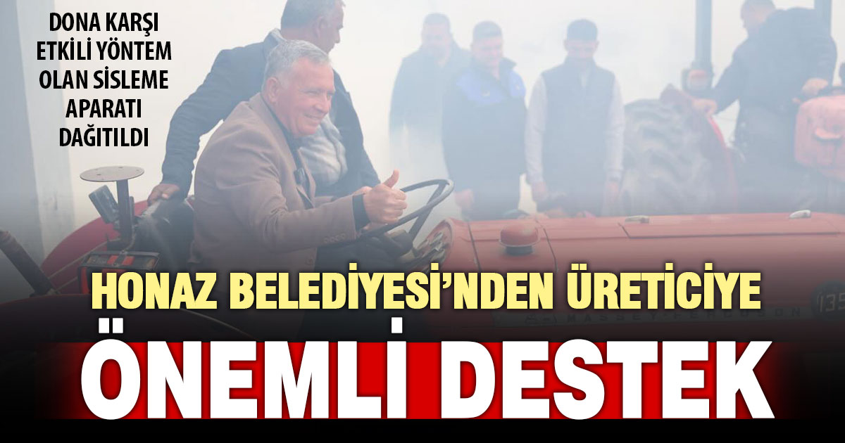 Honaz Belediyesi’nden zirai dona karşı üreticiye destek