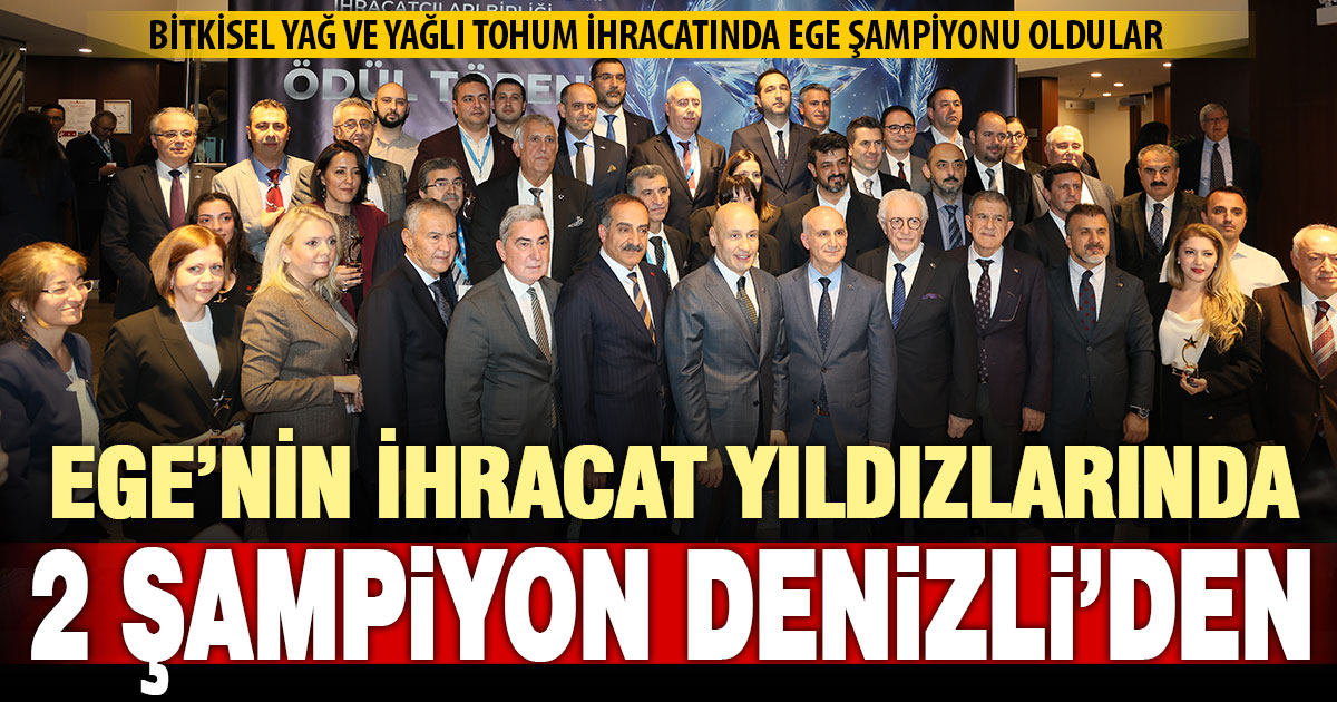 Hububat bakliyat yağlı tohumlar ihracatında Denizli’den iki şampiyon