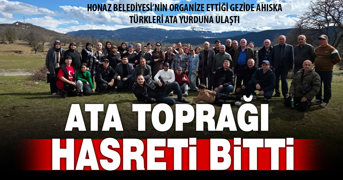 Honaz’da yaşayan Ahıskalıların ‘ata toprağı’ hasreti bitti